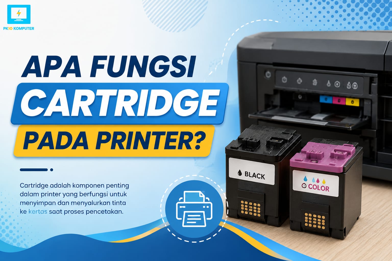 Ilustrasi cartridge printer berwarna dan hitam yang menunjukkan fungsi cartridge dalam menyimpan dan menyalurkan tinta untuk proses pencetakan.